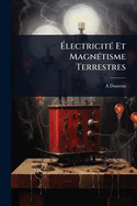 ?lectricit(c) Et Magn(c)tisme Terrestres
