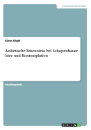 sthetische Erkenntnis bei Schopenhauer. Idee und Kontemplation