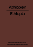 thiopien - Ethiopia: Eine geographisch-medizinische Landeskunde / A Geomedical Monograph - Schaller, Karl F., and Hellen, J.A. (Translated by), and Kuls, W. (Contributions by)