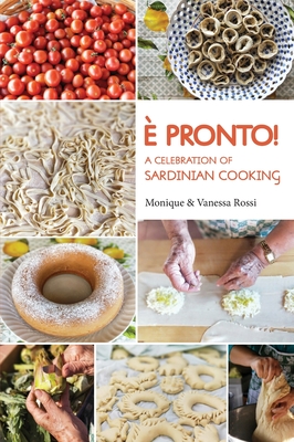  Pronto - A Celebration of Sardinian Cooking - Rossi, Monique, and Rossi, Vanessa