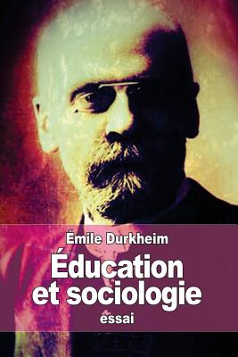 ducation et sociologie - Durkheim, mile