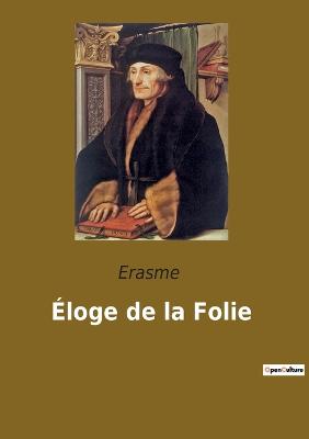 loge de la Folie - Erasme