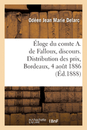 loge du comte A. de Falloux, discours. Distribution des prix, Bordeaux, 4 aot 1886