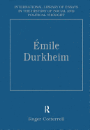 mile Durkheim: Justice, Morality and Politics