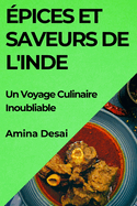 pices et Saveurs de l'Inde: Un Voyage Culinaire Inoubliable