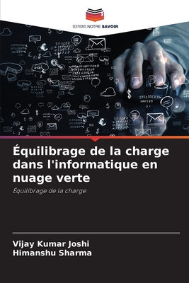 quilibrage de la charge dans l'informatique en nuage verte - Joshi, Vijay Kumar, and Sharma, Himanshu