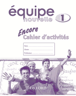 quipe nouvelle: Part 1: Encore cahier d'activites