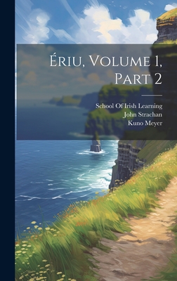 riu, Volume 1, part 2 - Strachan, John, and Meyer, Kuno, and School of Irish Learning (Dublin, Ire (Creator)