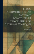 tude Gomtrique Des Systmes Ponctuels Et Tangentiels De Sections Coniques