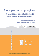 tude paloanthropologique et analyse des rituels funraires de deux sites latniens valaisans: Randogne - Bluche et Sion - Parking des Remparts