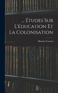 ... tudes Sur L'ducation Et La Colonisation