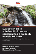 valuation de la vulnrabilit des eaux souterraines  l'aide du modle DRASTIC