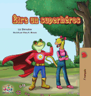 tre un superhros: Being a Superhero - French edition