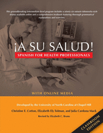 a Su Salud!: Spanish for Health Professionals, Classroom Edition: With Online Media