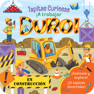 A Trabajar Duro! / Dig (Spanish Edition)