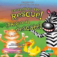 Amigos Al Rescate! (Friends to the Rescue!) Bilingual