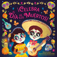 Celebra El D?a de Los Muertos! (Celebrate the Day of the Dead Spanish Edition)