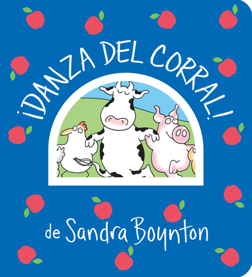 Danza del Corral! / Barnyard Dance! Spanish Edition - Boynton, Sandra