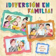 Diversi?n En Familia! (Family Fun)