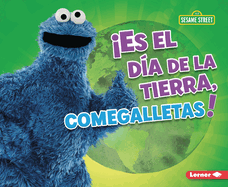 Es El D?a de la Tierra, Comegalletas! (It's Earth Day, Cookie Monster!)