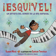 Esquivel! Un Artista del Sonido de la Era Espacial (Spanish Edition) Artist