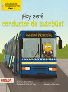 Hoy Ser? Conductor de Autobs! (Today I'll Bee a Bus Driver!)