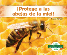 Protege a Las Abejas de la Miel! (Help the Honey Bees)