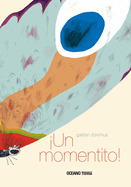 un Momentito!