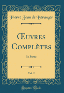 uvres Compl?tes, Vol. 2: Iie Partie (Classic Reprint)