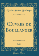 uvres de Boullanger, Vol. 1 (Classic Reprint)