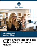 ffentliche Politik und die Rechte der arbeitenden Frauen