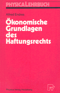 konomische Grundlagen des Haftungsrechts