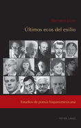 ltimos ecos del exilio: Estudios de poesa hispanomexicana