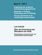 ber die Entwicklung des Dnndarms der Ratte: Morphologische, histochemische und experimentelle Untersuchungen