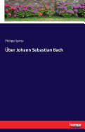 ber Johann Sebastian Bach