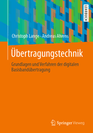 bertragungstechnik: Grundlagen und Verfahren der digitalen Basisbandbertragung