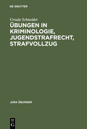 bungen in Kriminologie, Jugendstrafrecht, Strafvollzug