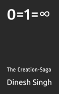 0=1=&#8734;: The Creation-Saga
