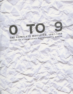 0 to 9: The Complete Magazine: 1967-1969 - Acconci, Vito (Editor), and Mayer, Bernadette (Editor), and Lewitt, Sol (Contributions by)