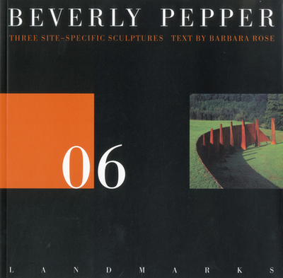 06 Beverly Pepper: Three Stie Specific Sculptures - Rose, Barbara
