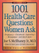 1, 001 Health-Care Questions Women Ask - McIlhaney, Joe S, and Nethery, Susan