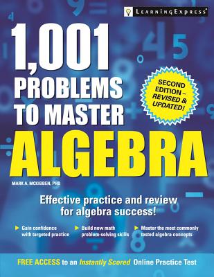 1,001 Problems to Master Algebra - McKibben, Mark A