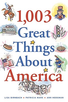 1,003 Great Things about America - Birnbach, Lisa, and Hodgman, Ann, and Marx, Patricia