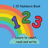 1-10 Numbers Book: Learn to count, read and write