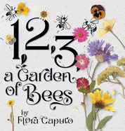 1, 2, 3, a Garden of Bees: Count along with Buzzing Bees in This Garden Adventure for Toddlers & Preschoolers