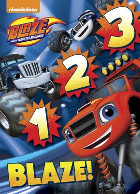 1 2 3 Blaze! (Blaze and the Monster Machines) - Random House