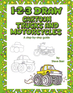 1-2-3 Draw Cartoon Trucks and Motorcycles