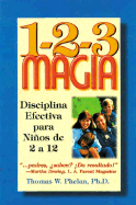 1-2-3 Magia: Disciplina Efectiva Para Ni±os de 2 a 12