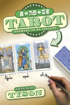 1-2-3 Tarot: Answers in an Instant - Tyson, Donald