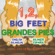 1, 2, Big Feet / Grandes Pies: English Bilingual / Biling?e Espaol